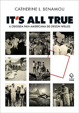 It's All True A Odisseia Pan-Americana De Orson Welles..-