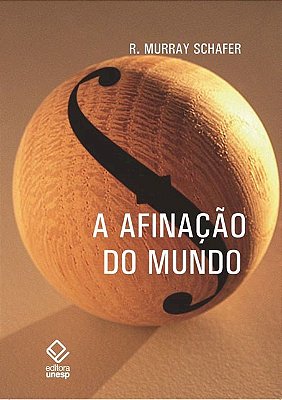 A Afinação Do Mundo - 2ª Edição..-
