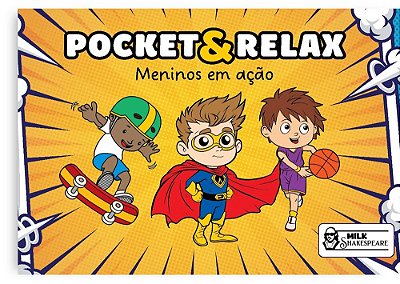 Cute & Relax Pocket Meninos Em Acao..-
