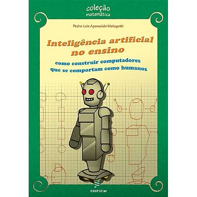 Inteligência Artificial No Ensino: Como Construir Computadores Que Se Comportam Como Humanos..-