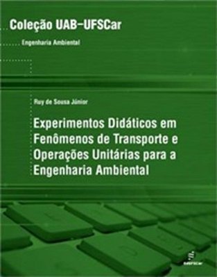 Experimentos Didáticos Em Fenômenos De Transporte E Operações Unitárias Para A Engenharia Ambiental..-
