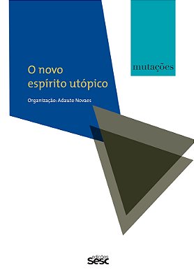Mutações - O Novo Espírito Utópico..-