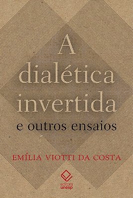A Dialética Invertida E Outros Ensaios..-