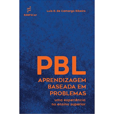 Aprendizagem Baseada Em Problemas (Pbl) Uma Experiência No Ensino Superior..-