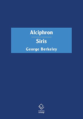 Alciphron Ou O Filósofo Minucioso/Siris..-