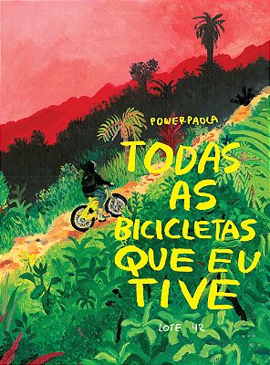 Todas As Bicicletas Que Eu Tive..-