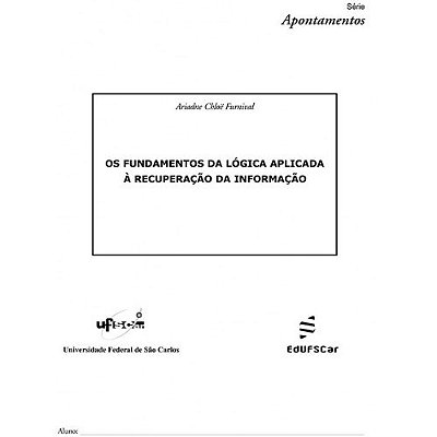 Os Fundamentos Da Lógica Aplicada À Recuperação Da Informação..-