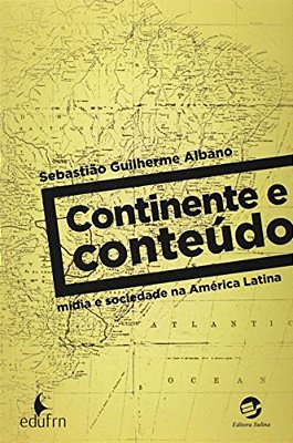 Continente E Conteúdo Mídia E Sociedade Na América Latina..-