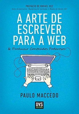 A Arte De Escrever Para A Web..-