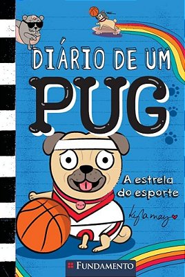 Diário De Um Pug 11: A Estrela Do Esporte..-
