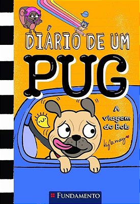 Diário De Um Pug 7: A Viagem De Bob