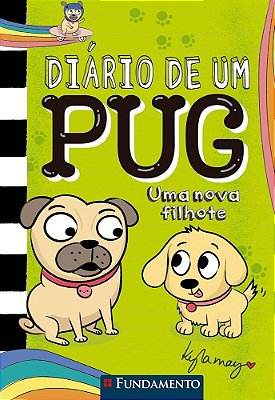 Diário De Um Pug 8: Uma Nova Filhote
