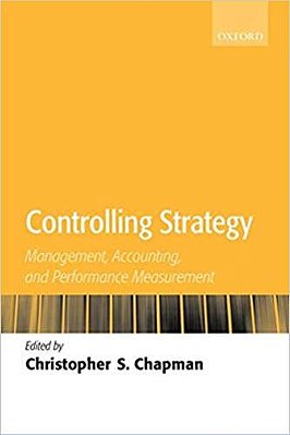 Controlling Strategy - Management, Accounting, And Performance Measurement..-