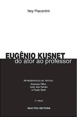 Eugênio Kusnet: Do Ator Ao Professor..-