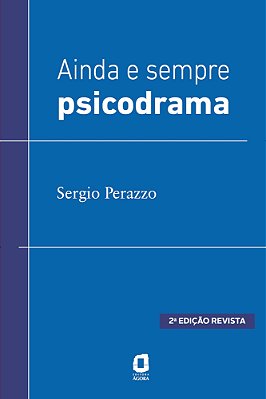 Ainda E Sempre Psicodrama..-