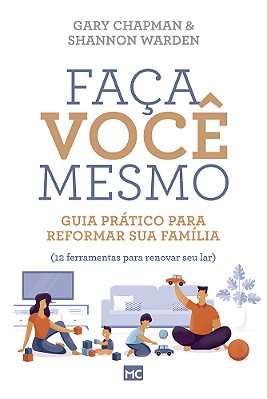 Faça Você Mesmo Guia Prático Para Reformar Sua Família..-