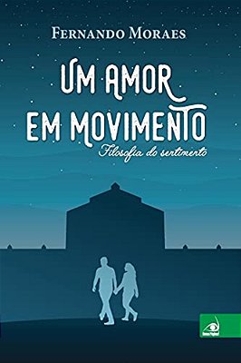 Um Amor Em Movimento