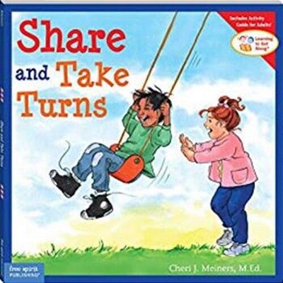 Share And Take Turns - Learning To Get Along - Book 1-..