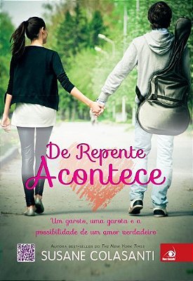 De Repente Acontece - Um Garoto, Uma Garota E A Possibilidade De Um Amor Ve..-