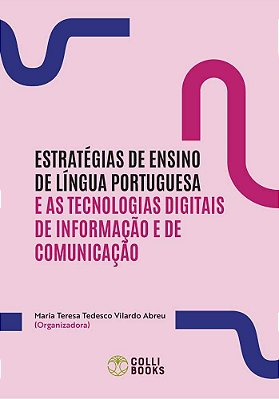Estratégias De Ensino De Língua Portuguesa E As Tecnologias Digitais De Informação E De Comunicação..-