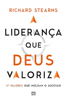 A Liderança Que Deus Valoriza 17 Valores Que Moldam O Sucesso..-