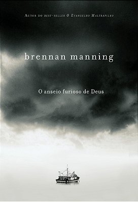 O Anseio Furioso De Deus..-