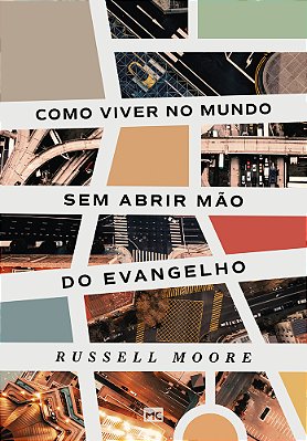 Como Viver No Mundo Sem Abrir Mão Do Evangelho..-