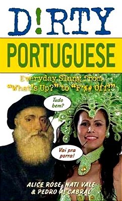 Dirty Portuguese Everyday Slang From "What's Up? - Dirty Everyday Slang..-