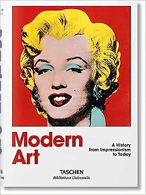 Modern Art. A History From Impressionism To Today..-