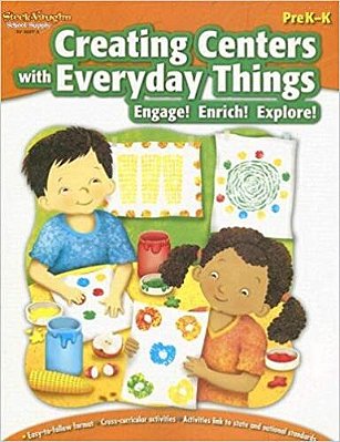 Creating Centers With Everyday Things, Grade K..-