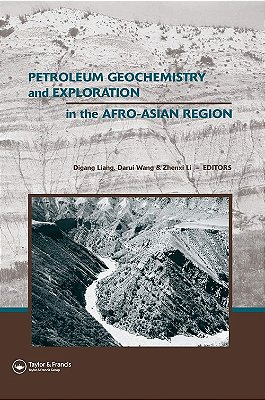 Petroleum Geochemistry And Exploration In The Afro-Asian Region: Proceedings Of The 6Th Aaapg Intern..-