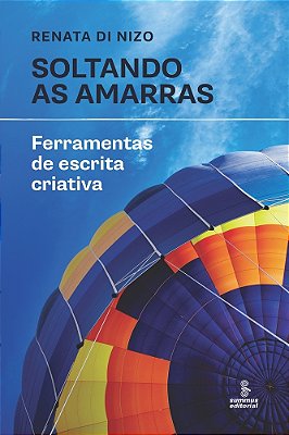 Soltando As Amarras Ferramentas De Escrita Criativa..-