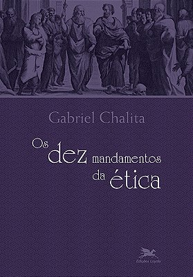Os Dez Mandamentos Da Ética..-