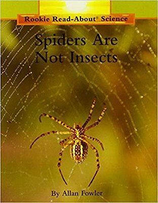 Spiders Are Not Insects - Rookie Read-About Science..-