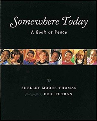 Somewhere Today - A Book Of Peace-..