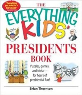 The Everything Kids' - Presidents Book..-