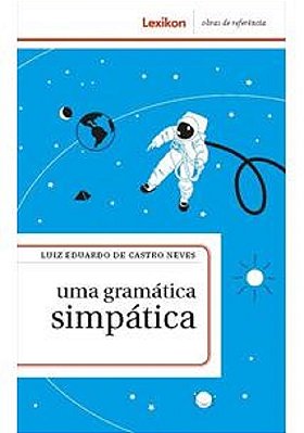 Uma Gramatica Simpatica - 1ªEd..-