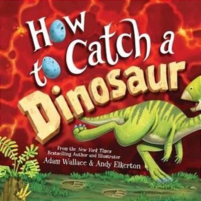How To Catch A Dinosaur-..