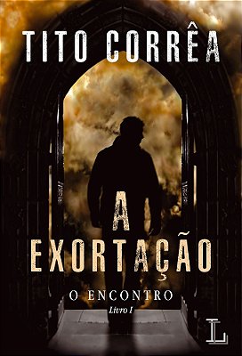 A Exortação O Encontro, Livro 1..-