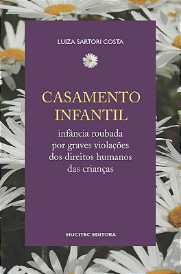 Casamento Infantil: Infância Roubada Por Graves Violações Dos Direitos Humanos Das Crianças..-