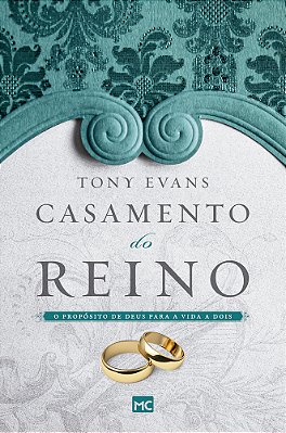 Casamento Do Reino O Propósito De Deus Para A Vida A Dois..-
