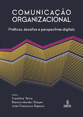 Comunicação Organizacional Práticas, Desafios E Perspectivas Digitais..-