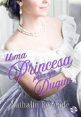 Uma Princesa Para Um Duque..-