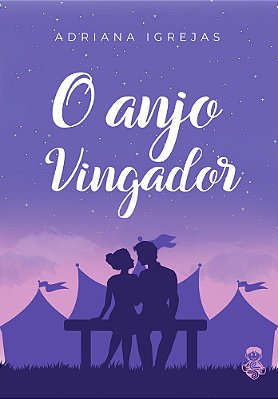O Anjo Vingador..-