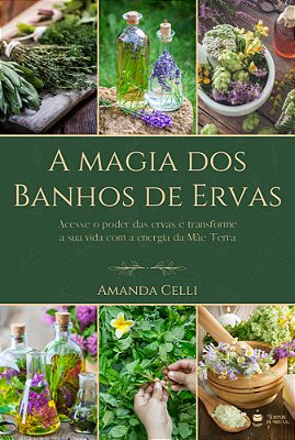 A Magia Dos Banhos De Ervas..-