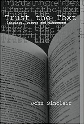 Trust The Text - Language, Corpus And Discourse..-