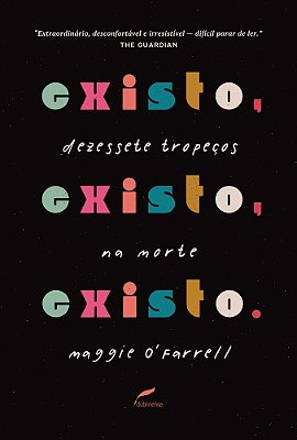 Existo, Existo, Existo Dezessete Tropeços Na Morte..-