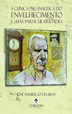 A Clínica Psicanalítica Do Envelhecimento E Suas Particularidades..-