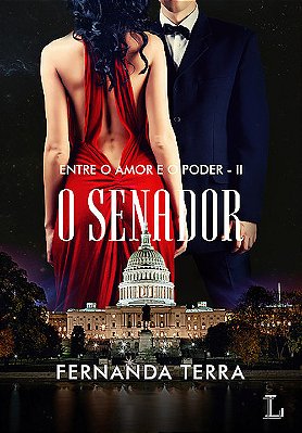 O Senador Entre O Amor E O Poder..-