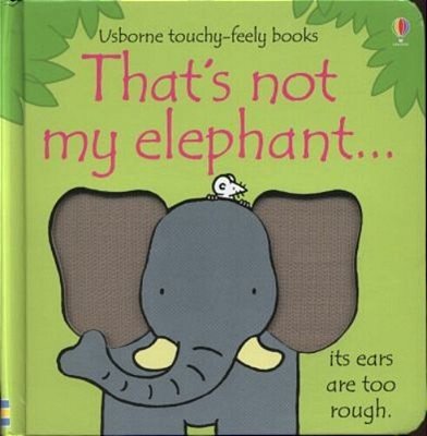 Touchy And Feely Board Book Thats Not My Elephant Bb